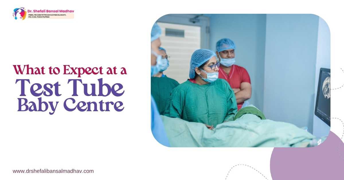 What to Expect at a Test Tube Baby Centre