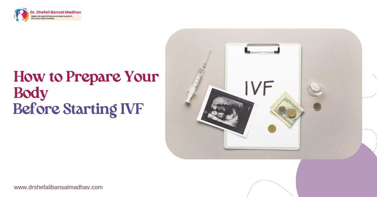 How to Prepare Your Body Before Starting IVF
