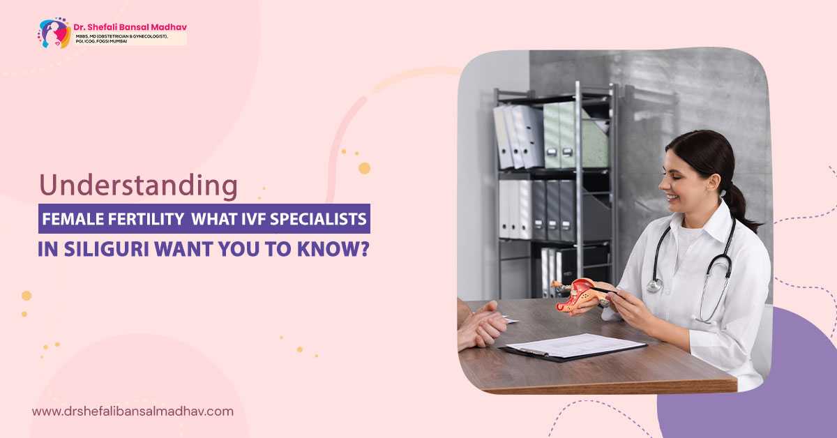 best infertility specialist in Siliguri